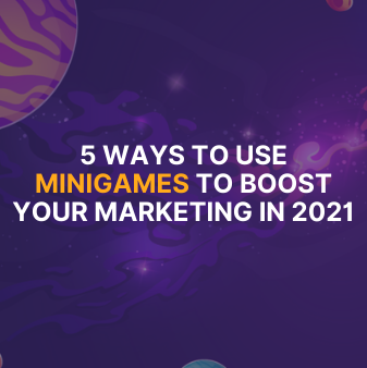 5 Ways to Use Minigames to Boost your Marketing in 2021