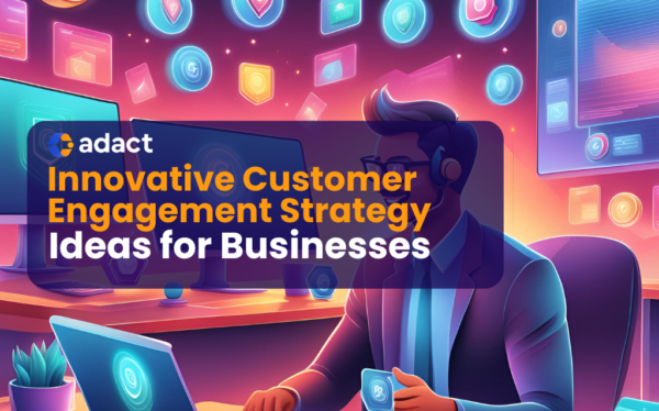 Customer Engagement Strategy for business